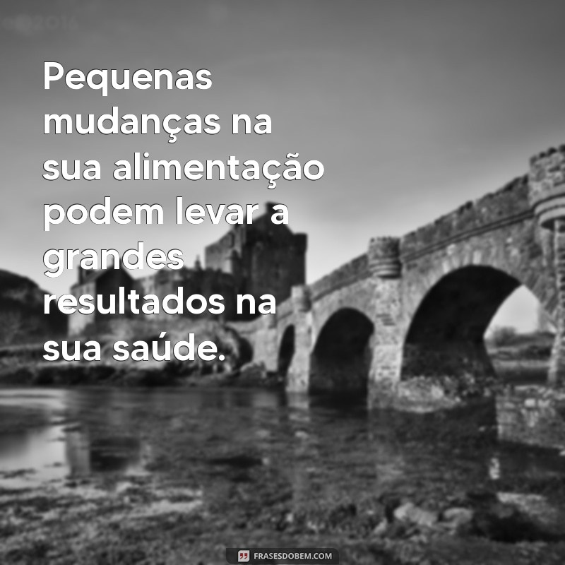 5 Mensagens Inspiradoras de Nutricionistas para Transformar sua Alimentação 