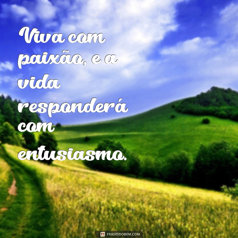 Frases Inspiradoras para Viver com Propósito e Alegria 