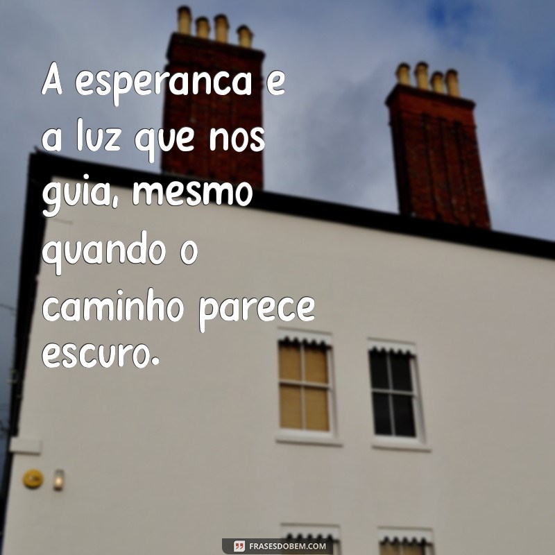 Frases de Esperança Bíblica: Inspire-se com Mensagens de Fé e Conforto 