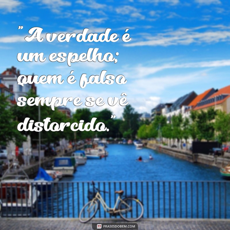 frases para pessoas falsas 