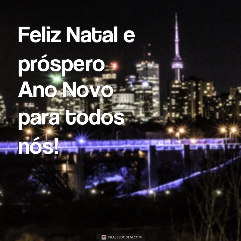 Encante seus entes queridos com as melhores frases de Feliz Natal e Boas Festas 