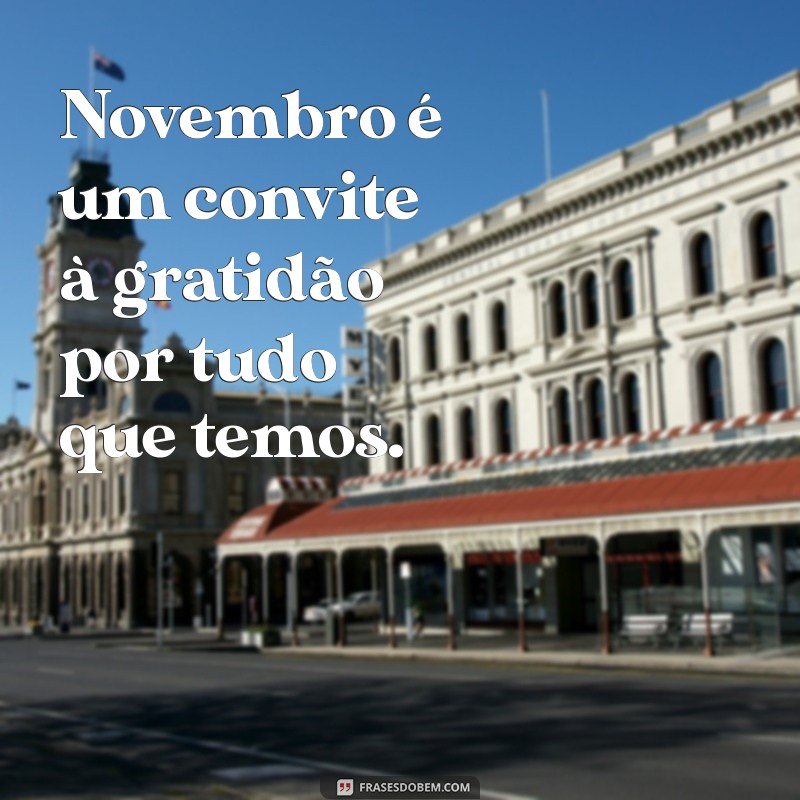 Frases Inspiradoras para Novembro de 2023: Reflexões e Motivação 