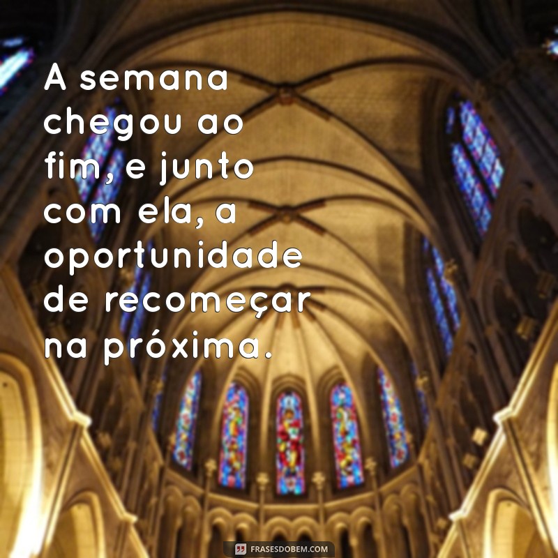 Frases Inspiradoras para Celebrar o Fim da Semana 