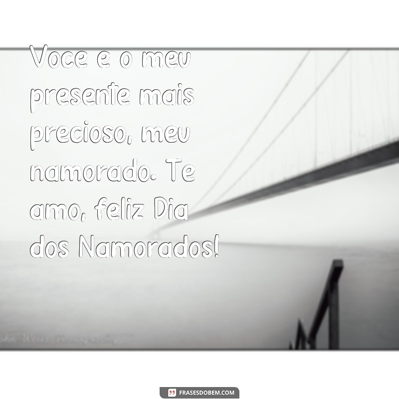 Surpreenda seu amor com as melhores frases e mensagens para o Dia dos Namorados 