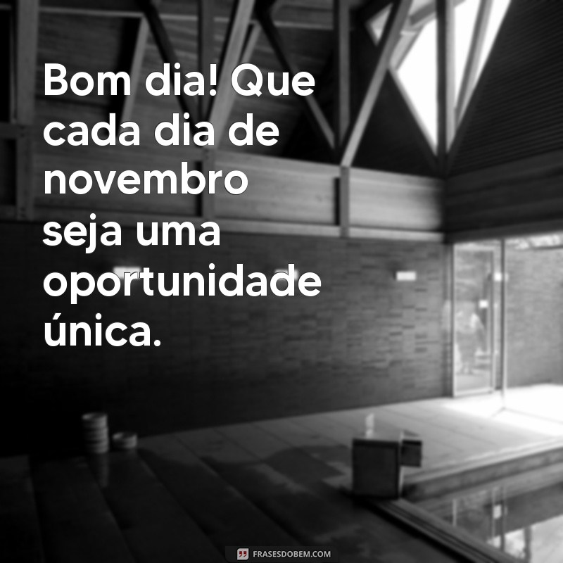 Mensagens Inspiradoras de Bom Dia para Novembro de 2023 