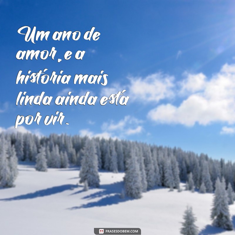 Frases Inspiradoras para Celebrar 1 Ano de Casamento 