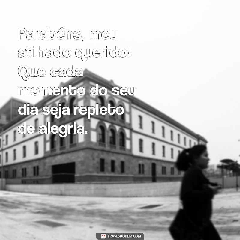 Mensagens Emocionantes de Feliz Aniversário para Afilhados: Celebre com Amor! 