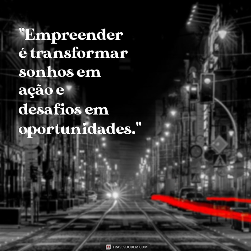 frases sobre empreender 