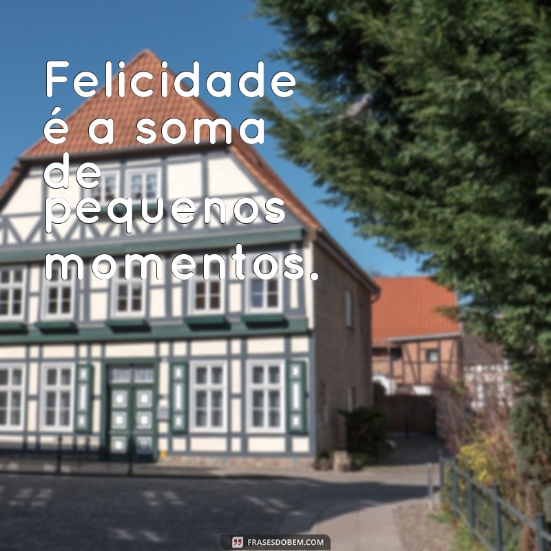 As Melhores Frases para Capturar Momentos Felizes em Suas Fotos 