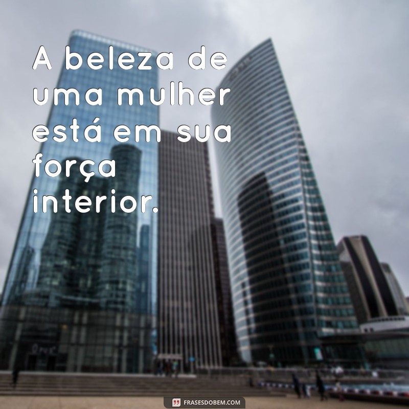 Frases Motivacionais Poderosas para Inspirar Mulheres em Todas as Fases da Vida 