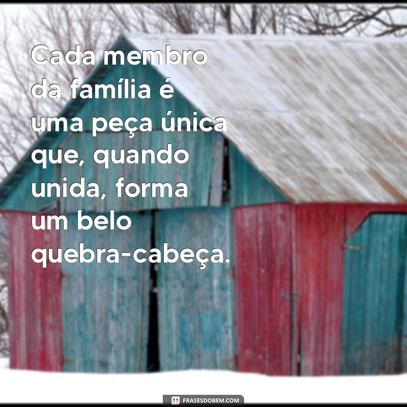 Frases Inspiradoras para Fortalecer os Laços Familiares 