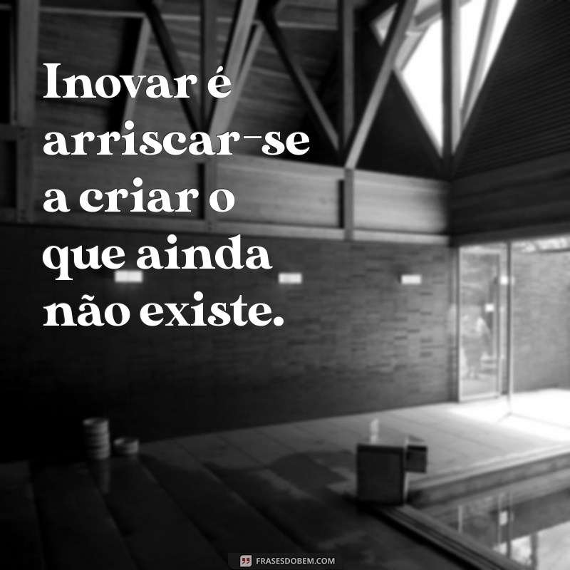 As Melhores Frases de Tecnologia para Inspirar Inovação e Criatividade 