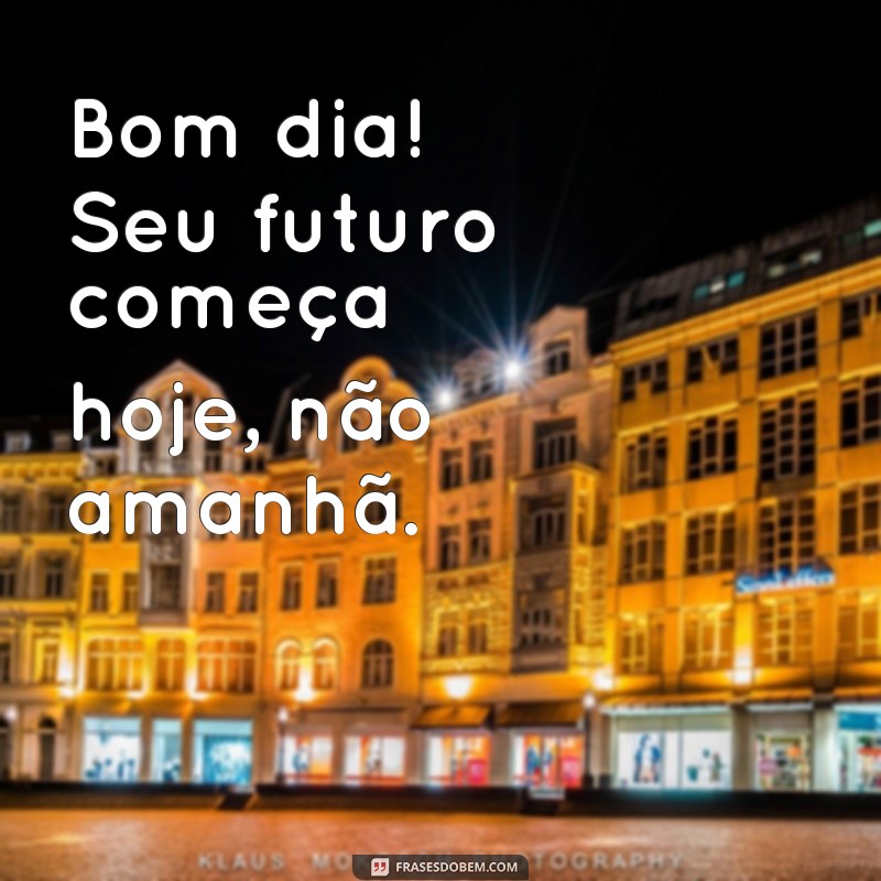 Frases Motivacionais para Começar o Dia com Energia Positiva 