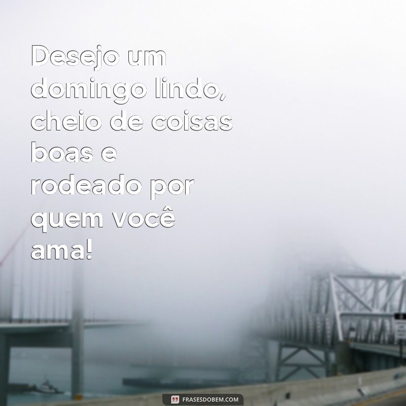 Mensagens Inspiradoras de Bom Domingo para Compartilhar no WhatsApp 