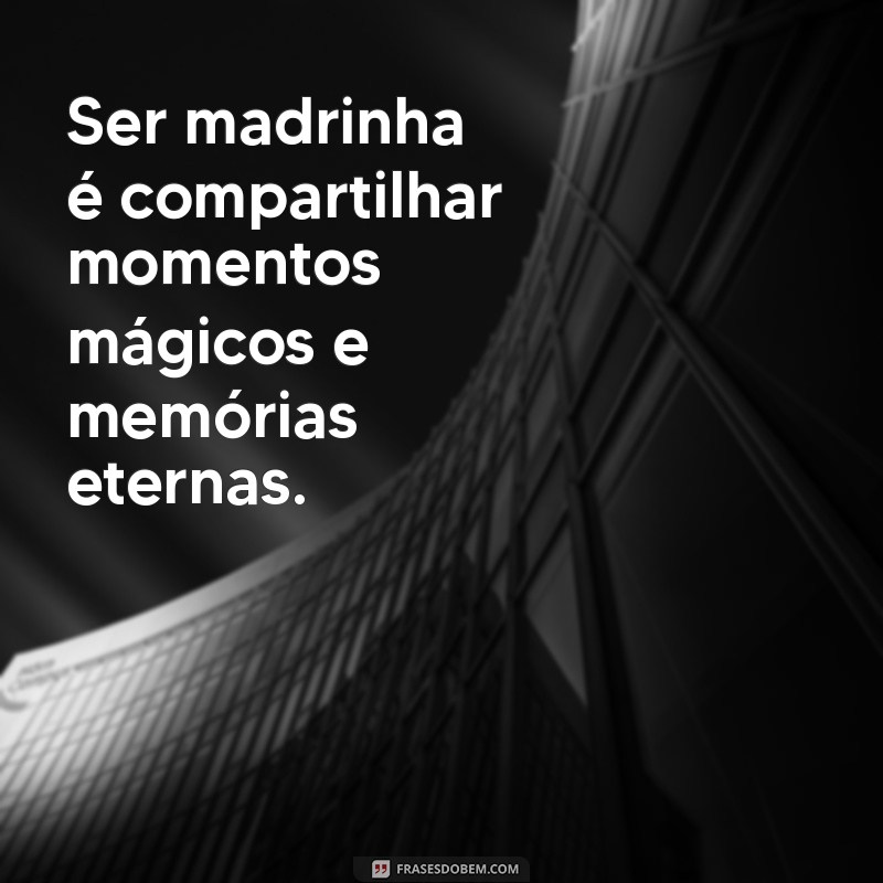 Frases Inspiradoras para Madrinhas: Celebre o Amor e a Amizade 