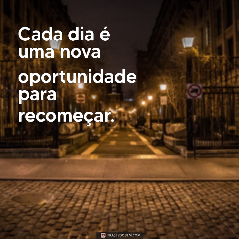 Frases Inspiradoras para Transformar sua Vida e Aumentar sua Motivação 