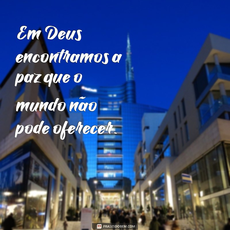 Descubra como as frases divinas trazem paz para sua vida 