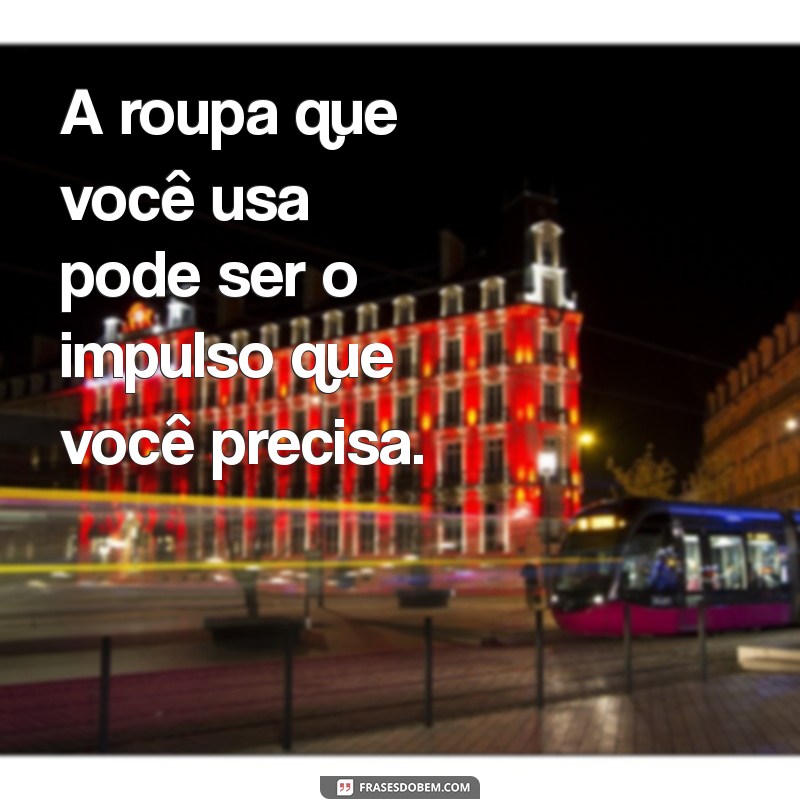 Frases Motivacionais para Inspirar Seu Treino com Roupa Fitness 