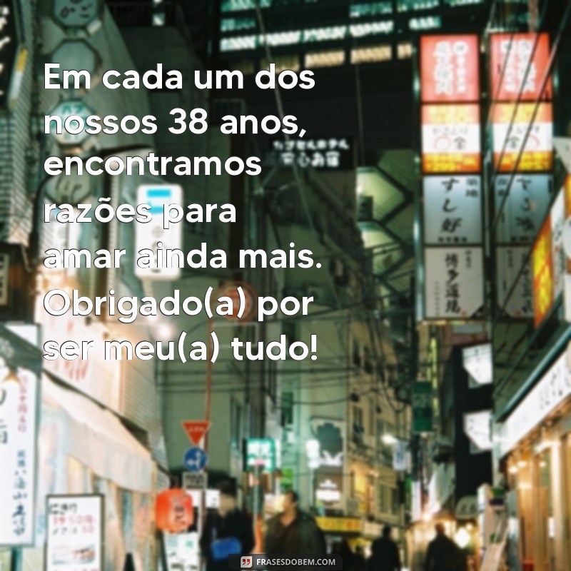 38 Anos de Casamento: Mensagens e Frases para Celebrar Esta Conquista 