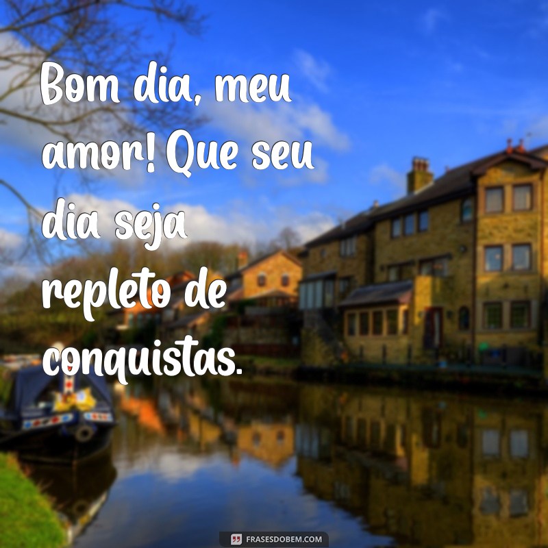 Mensagens de Bom Dia para o Esposo Amado: Declare seu Amor Todas as Manhãs 