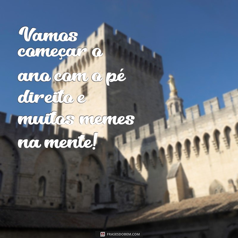 Descubra as melhores frases de memes para um feliz ano novo! 