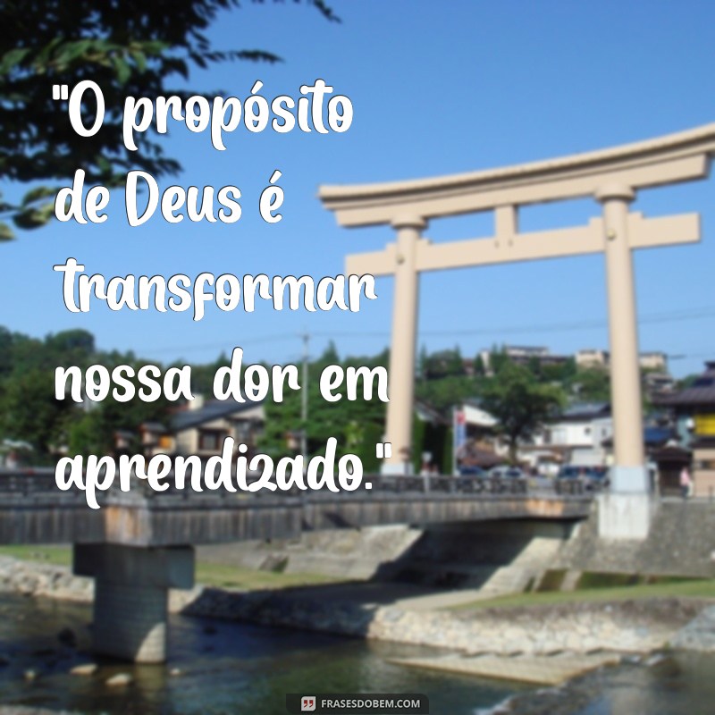 propósitos de deus frases 