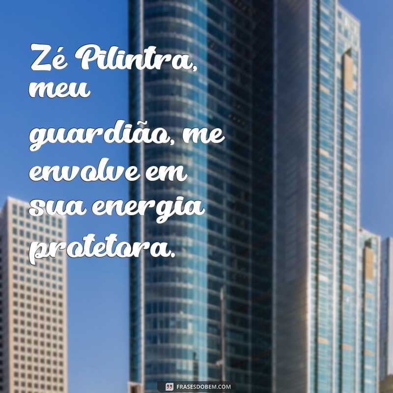 Frases Poderosas de Zé Pilintra para Proteção e Energia Positiva 