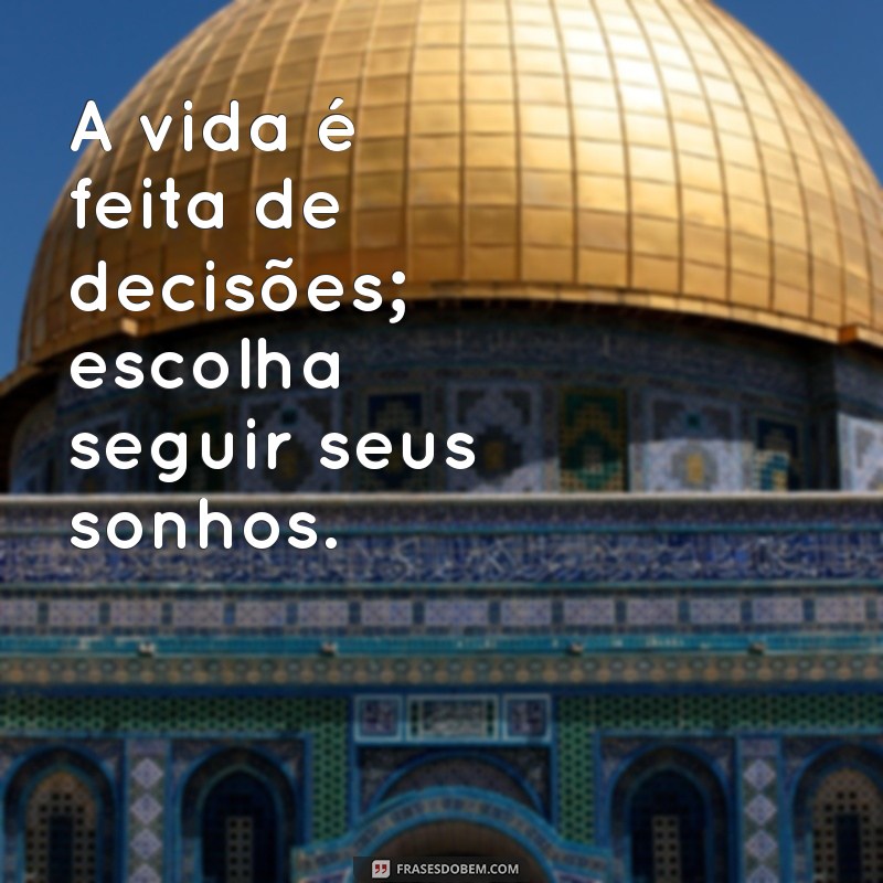 Frases Inspiradoras para Conquistar Seus Sonhos: Motive-se a Realizar 