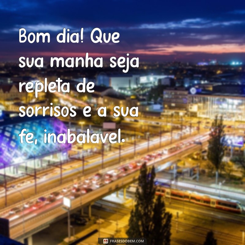 Mensagens Inspiradoras de Bom Dia: Espalhe Fé e Positividade 