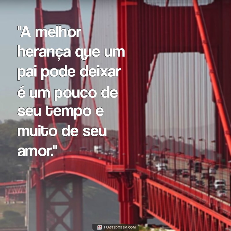 frases foto com pai 