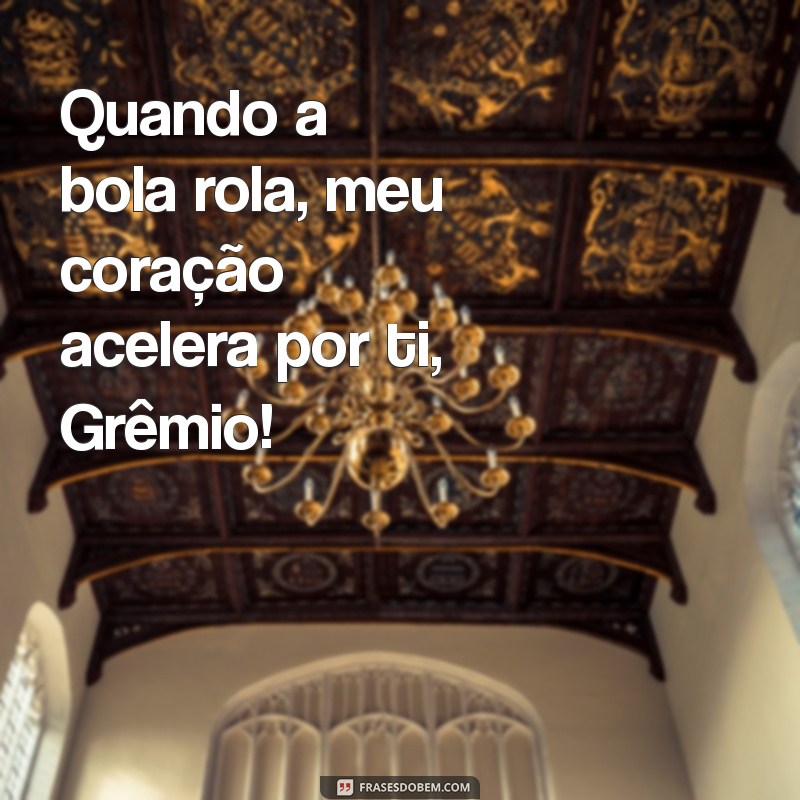 As Melhores Frases Gremistas para Celebrar o Amor pelo Grêmio 