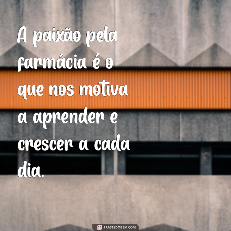 Inspire-se: Mensagens Motivacionais para Farmacêuticos 