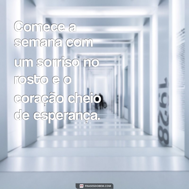 Frases Inspiradoras de Bom Dia para Começar a Semana com Positividade 