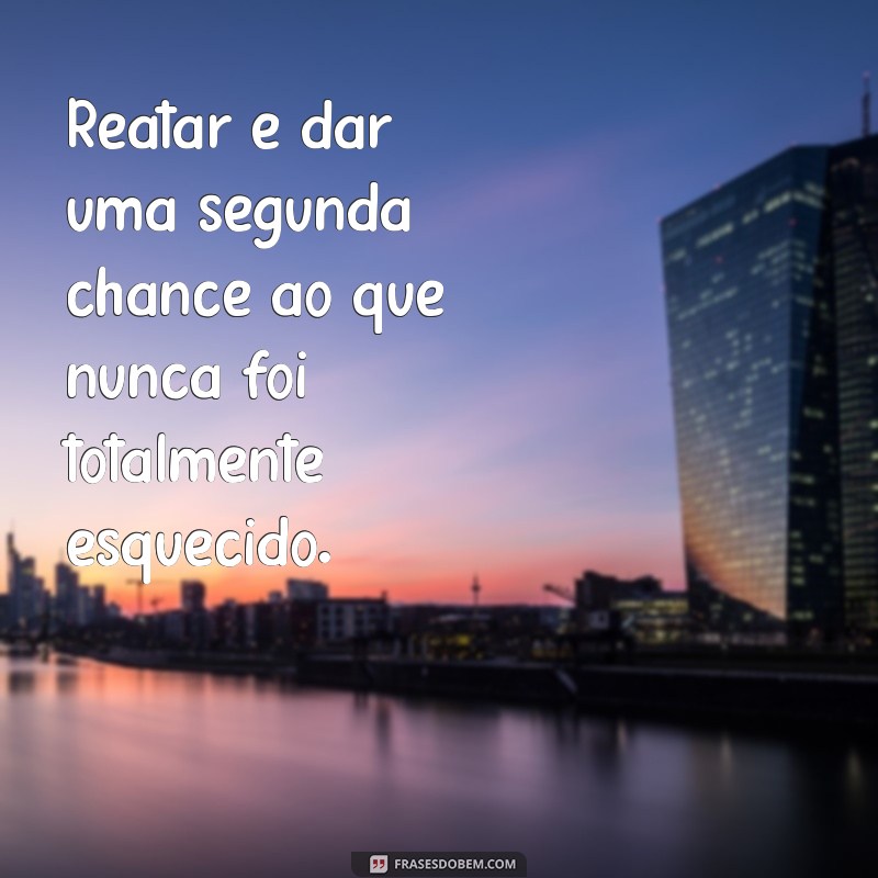 Como Voltar com o Ex: Dicas e Estratégias para um Recomeço Saudável 