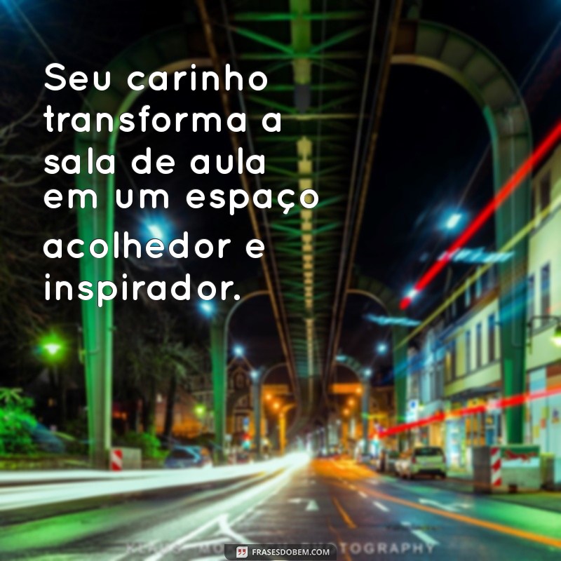 21 Frases Inspiradoras de Agradecimento para a Professora da Sua Filha 