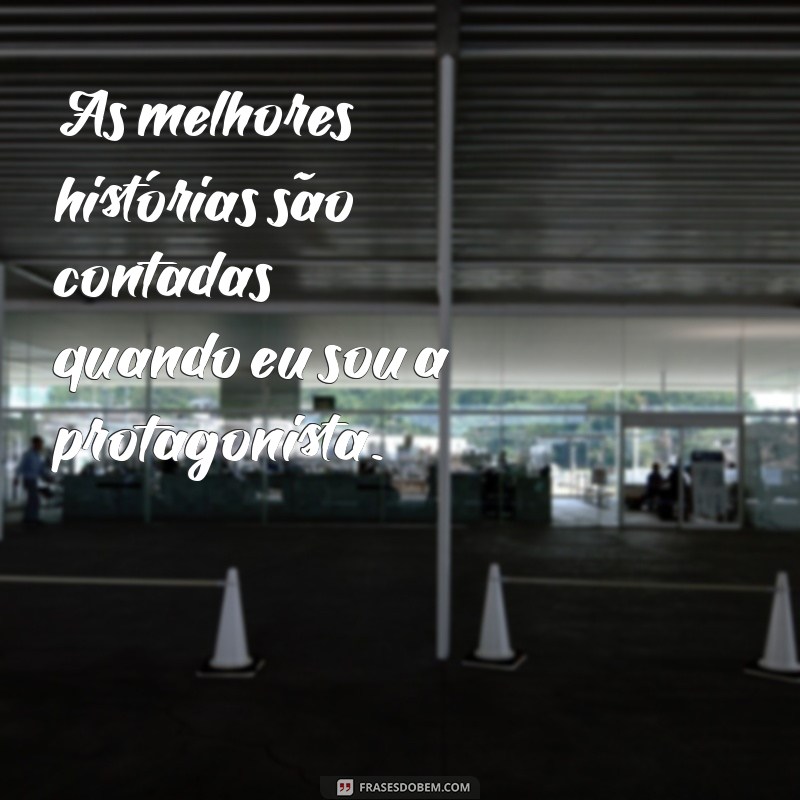 As Melhores Frases para Realçar Suas Fotos Sozinha e Linda 