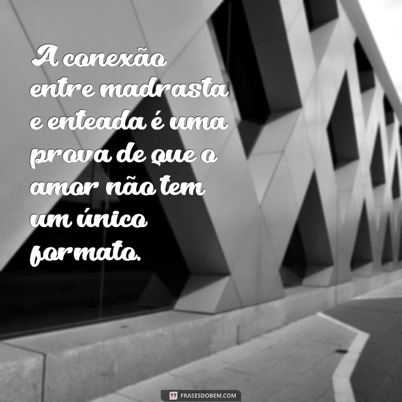 Construindo Relações Positivas: Dicas para Madrastas e Enteadas 