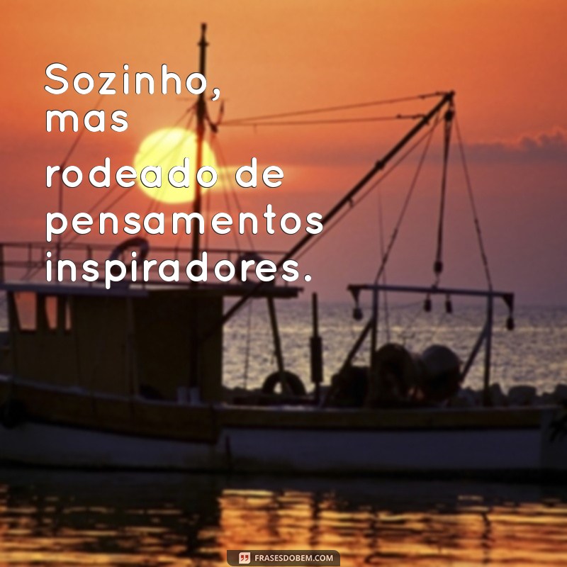 Frases Inspiradoras para Postagens no Instagram: Reflexões para Quem Está Sozinho 