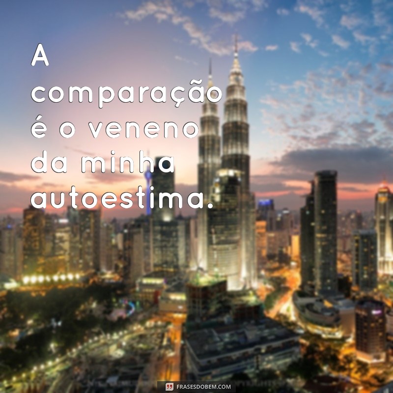 Frases Inspiradoras para Superar a Insegurança e Fortalecer a Autoestima 