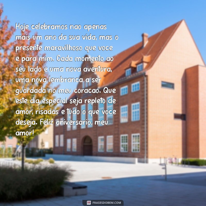 frases de aniversario para namorada texto grande Hoje celebramos não apenas mais um ano da sua vida, mas o presente maravilhoso que você é para mim. Cada momento ao seu lado é uma nova aventura, uma nova lembrança a ser guardada no meu coração. Que este dia especial seja repleto de amor, risadas e tudo o que você deseja. Feliz aniversário, meu amor!