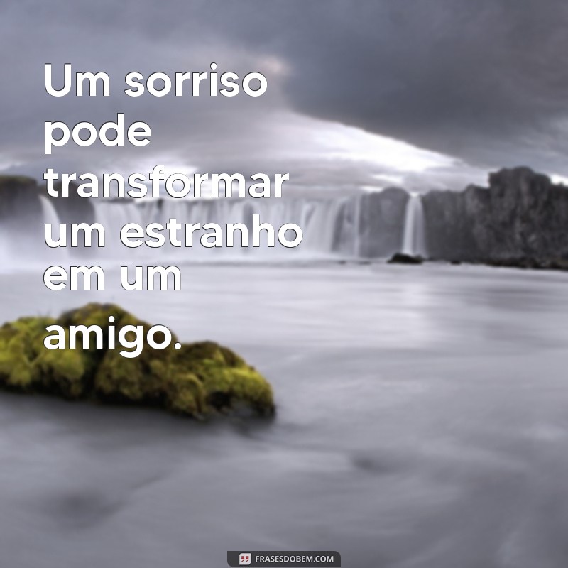 Descubra o Poder Transformador do Sorriso: Mensagens Inspiradoras para Iluminar Seu Dia 