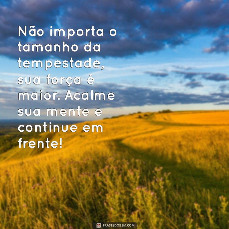 Frases Inspiradoras de Força e Superação para Encorajar Sua Amiga 