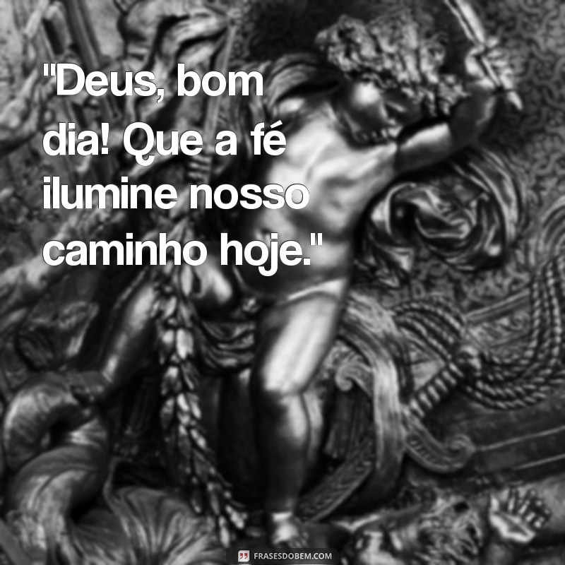 deus bom dia com fé 