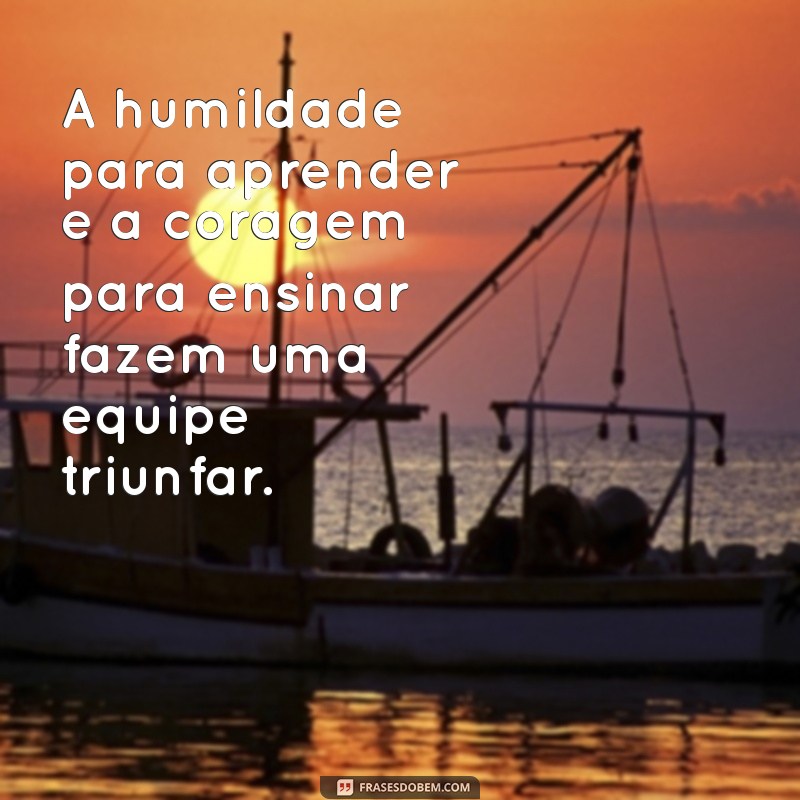 Frases Inspiradoras para Construir uma Equipe de Sucesso 