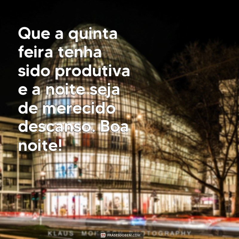 Encerre sua quinta-feira com boas energias: confira as melhores frases de boa noite! 