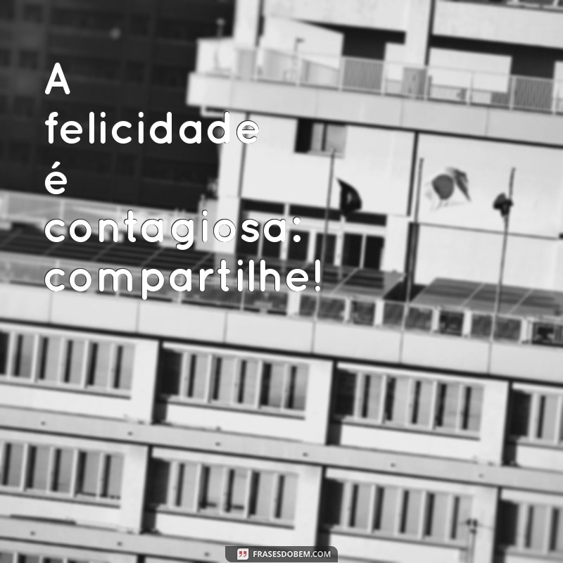 Frases Curtas sobre Felicidade: Inspirações para Alegrar o Seu Dia 