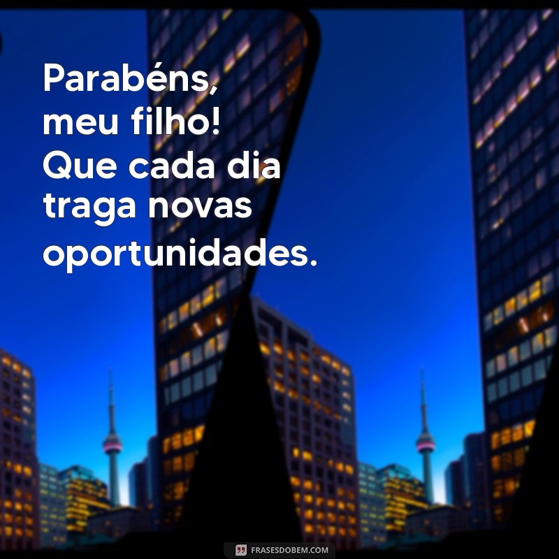 Mensagens Emocionantes para Parabenizar seu Filho: Celebre com Amor e Alegria! 