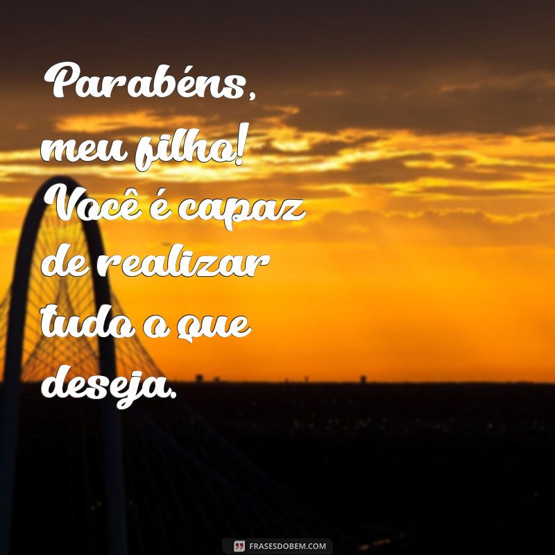 Mensagens Emocionantes para Parabenizar seu Filho: Celebre com Amor e Alegria! 