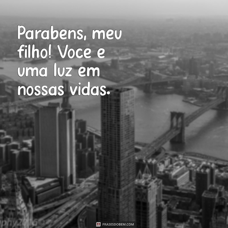 Mensagens Emocionantes para Parabenizar seu Filho: Celebre com Amor e Alegria! 