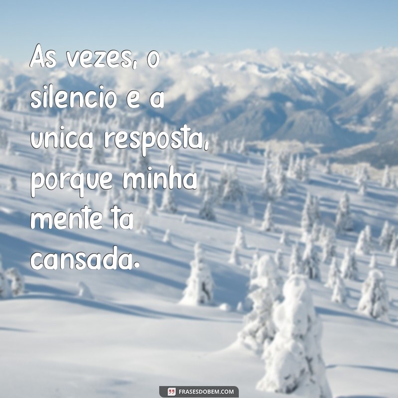 Como Aliviar a Mente Cansada: Dicas para Revitalizar Seus Pensamentos 